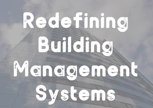Redefining Building Management Systems with IoT & cloud-based monitoring
